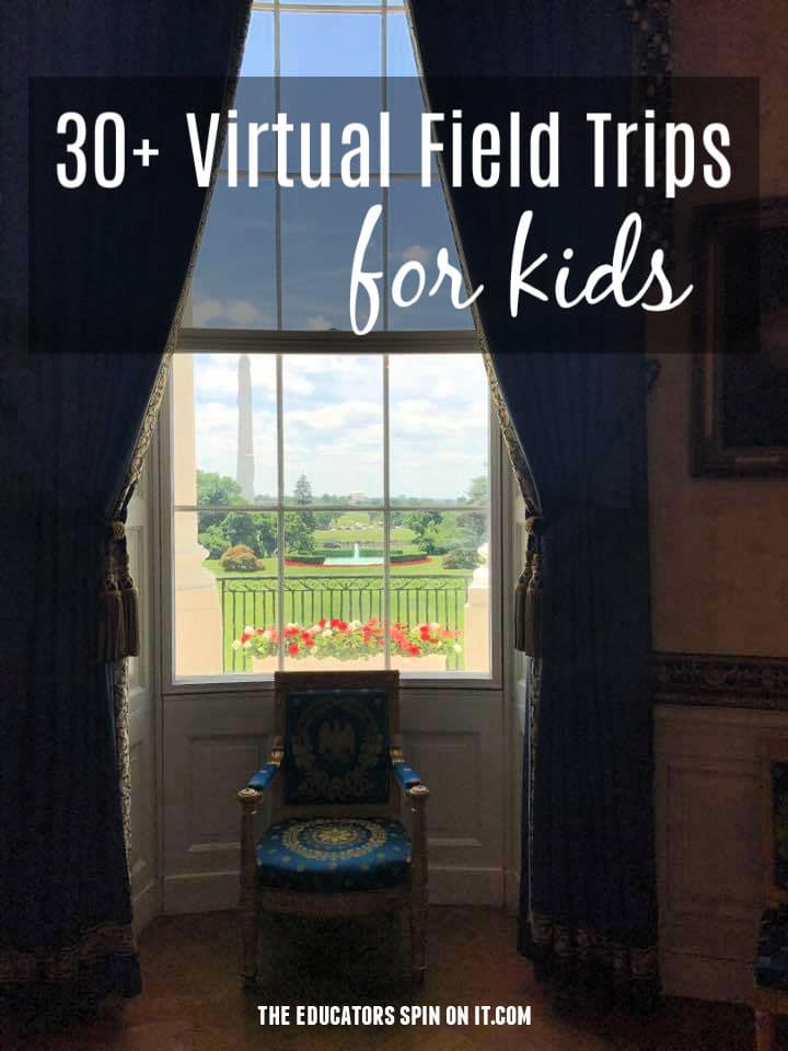 30+ Virtual Field Trips for Kids