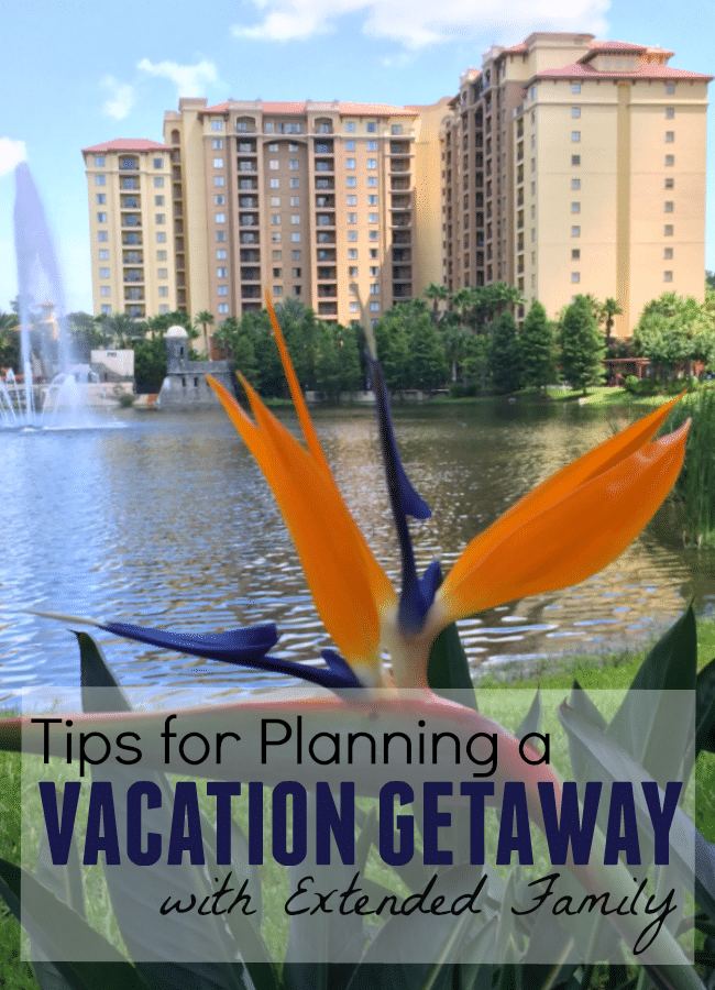 Tips for Planning a Vacation Getaway with Extended Family