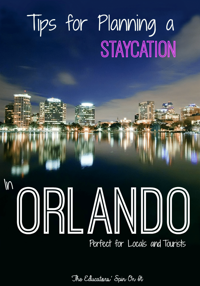 How to Plan an Orlando Staycation